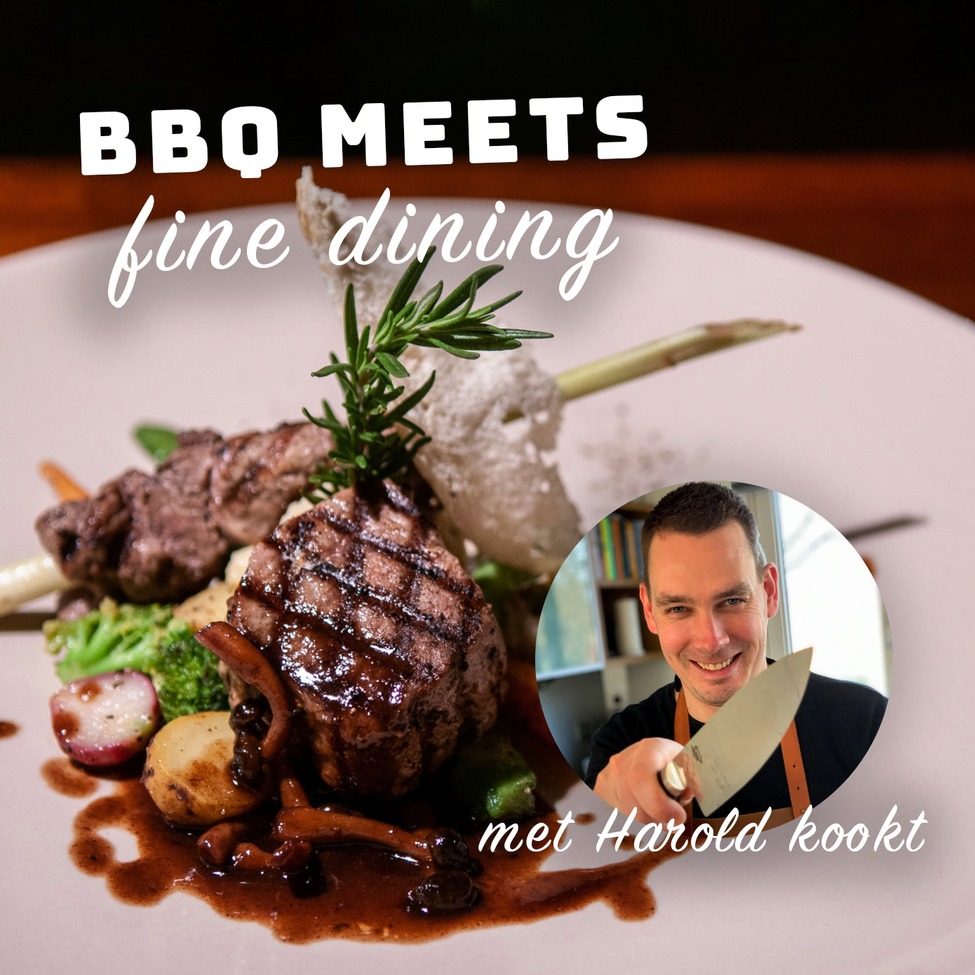 BBQ Workshop | BBQ meets Fine Dining - met Harold Kookt